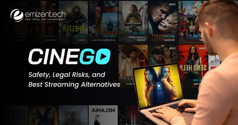CineGo: Safety, Legal Risks, and Best Streaming Alternatives